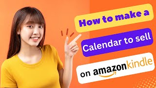 HOW TO MAKE A CALENDAR TO SELL ON AMAZON KDP 2024 FULL GUIDE [upl. by Nerret]