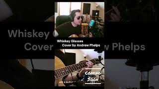 Morgan Wallen  Whiskey Glasses  Cover by Andrew Phelps [upl. by Eleda541]