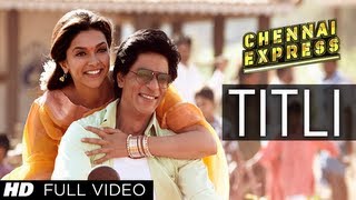 Titli Chennai Express Full Video Song  Shahrukh Khan Deepika Padukone [upl. by Llenreb]