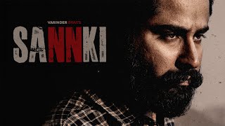 SANNKI Official Video  VARINDER BRAR  Latest Punjabi Songs 2024  New Punjabi Song 2024 [upl. by Leumhs]