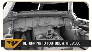 Update Coming back to YouTube A380 in development Flight Sim Show 2017 [upl. by Dorie]