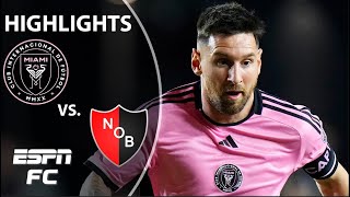 Inter Miami vs Newells Old Boys  Highlights  ESPN FC [upl. by Wiburg]