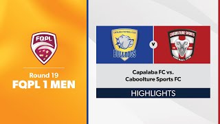 FQPL 1 Men Round 19  Capalaba FC vs Caboolture Sports FC Highlights [upl. by Eitsyrhc]