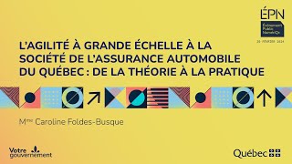 L’agilité à grande échelle à la SAAQ  de la théorie à la pratique [upl. by Hillard]