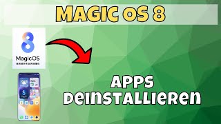 MagicOS 8  Apps löschen  Apps deinstallieren • 📱 • 🔲 • 🚮 • Anleitung [upl. by Kurtz]