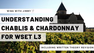 Understanding Chablis and Chardonnay for WSET Level 3 [upl. by Sherourd575]