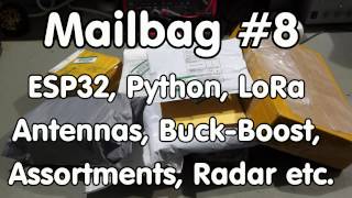 102 Mailbag 8 ESP32Python LoRa AntennasBuckBoost Converter Assortments Radar etc [upl. by Lea132]