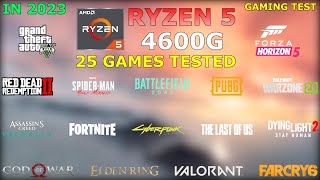 Ryzen 5 4600G Vega 7  Gaming Test  25 Games Tested in 2023 [upl. by Lefkowitz661]