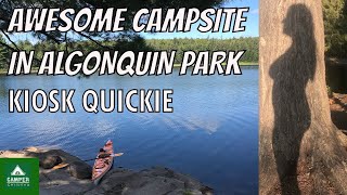 Awesome Campsite in Algonquin Park  Kiosk Quickie [upl. by Gosnell]