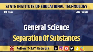 General Science UM  Separation Of Substances  SIET 6th Class  TSAT [upl. by Etteyniv]