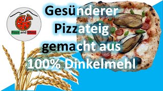 Dinkel Pizzateig gemacht aus dem quotSchönheitsgetreidequot  Rezept und gesamter Ablauf [upl. by Risay410]