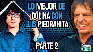 LO MEJOR DE DOLINA junto a Luis PIEDRAHITA Parte 2 [upl. by Demeter]