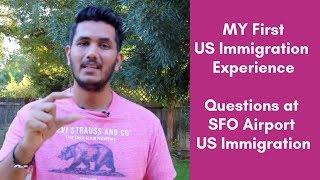 My First US Immigration experience  Questions at SFO Airport Immigration  US F1 Student Visa [upl. by Delwyn718]