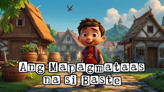 Ang Mapagmataas na si Baste  Kwentong Pambata [upl. by Euqinaj203]