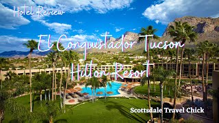 El Conquistador Tucson A Hilton Resort  A Detailed Review [upl. by Talyah]