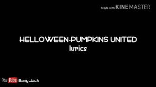 Pumpkins United  Helloween lyrics [upl. by Kendrah978]