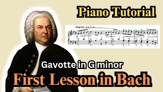 Gavotte in G minor  Bach  Piano tutorial  First lesson in Bach No 15 [upl. by Anailuj554]