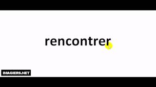 French pronunciation  rencontrer [upl. by Ob]