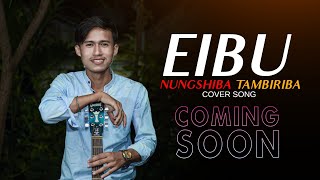 EIBU NUNGSHIBA TAMBIRIBA  COMING SOON [upl. by Snave]