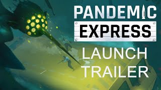 Pandemic Express  Launch Trailer  Out now on Steam [upl. by Reema]