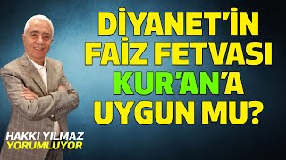 DİYANET’İN FAİZ FETVASI KUR’AN’A UYGUN MU [upl. by Derick658]