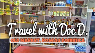 Travel with Doc D Old Market  Roseau Dominica [upl. by Arretahs497]