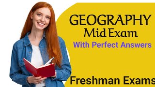 Geography ጂኦግራፊ Freshman Exam With perfect Answers [upl. by Nnywg]