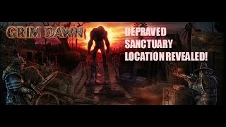 Grim Dawn Depraved Sanctuary Location [upl. by Hay578]