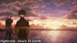 Nightcore  Down To Earth [upl. by Lareine]