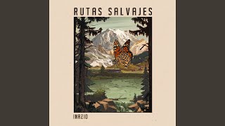 Rutas Salvajes [upl. by Rimisac]