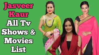 Jasveer Kaur All Tv Serials List  Full Filmography  Anupama [upl. by Aihsek]