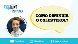 COMO BAIXAR O COLESTEROL QUAIS ALIMENTOS AJUDAM [upl. by Onez314]