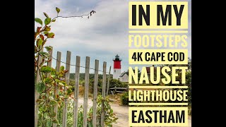 In My Footsteps 4K Cape Cod  Nauset Lighthouse Eastham [upl. by Lundquist]