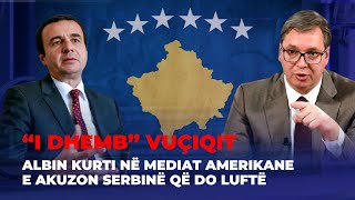 🔴FIVE “AI DO LUFTË” E “ZELENSKY I VOGËL” – PËRPLASEN ALBIN KURTI E VUÇIQI [upl. by Cotterell254]