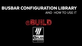 EPLAN eBUILD Busbar Configuration Library [upl. by Buyse]