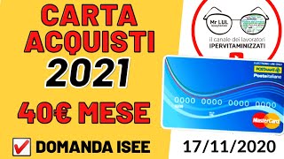 CARTA ACQUISTI 2021👉40€ al mese  REQUISITI DOMANDA ISEE 17112020 [upl. by Clo]