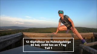 12Gipfeltour im Fichtelgebirge 66 km an einem Tag im Selbstversuch Teil 1 wandernextrem [upl. by Aiotal334]