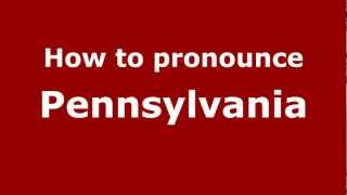 How to Pronounce Pennsylvania  PronounceNamescom [upl. by Ahsinan356]