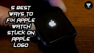 Pro Tips to Fix Apple Watch Stuck on Apple Logo Issue 2024 [upl. by Christenson862]