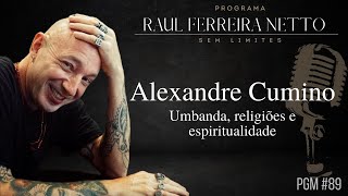 ALEXANDRE CUMINO  AUTOR E MÉDIUM DE INCORPORAÇÃO  SEM LIMITES 89 [upl. by Margi593]