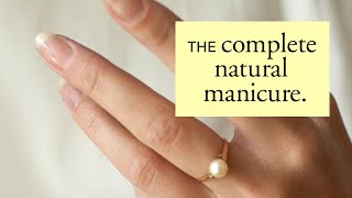 Bare Hands The Complete Guide to a Natural Manicure [upl. by Nonnaer]