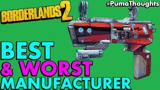 What is Borderlands 2s Best and Worst Gun and Weapon Manufacturer PumaThoughts [upl. by Carlisle865]