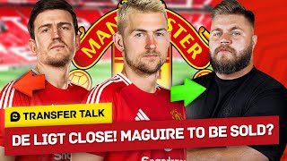 De Ligt To United IMMINENT Maguire Could Be SOLD Amrabat Might STAY Transfer Talk [upl. by Aloibaf]