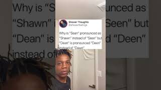 Why is quotSeanquot pronounced asquotShawnquot instead of quotSeenquot [upl. by Scales]