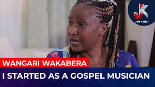 WANGARI WAKAMBERAI STARTED AS A GOSPEL MUSICIAN [upl. by Lednew]