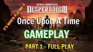 Desperados 3  Gameplay amp Walkthrough  Once Upon a Time  Mission 1 gaming gameplay games [upl. by Silra126]