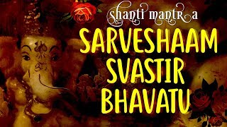 Yoga Prayer  Peace Mantra  Shanti Mantra  Sarvesham Svastir Bhavatu [upl. by Eimam156]