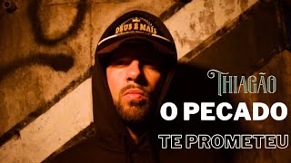 Thiagão  O Pecado Te Prometeu Clipe Oficial prod Dj Samu [upl. by Ahsrats]