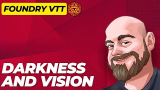 Understanding Darkness Vision and Light in Foundry VTT 5e Part 1 [upl. by Ueih]