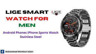 LIGE Smartwatch for Men  How to use LIGE smartwatch bw0220 New Smartwatch 2022 [upl. by Veejar]